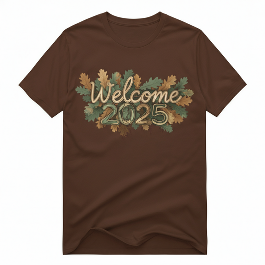 Welcome 2025 Nature-Inspired T-Shirt